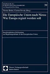 Kartonierter Einband (Kt) Die Europäische Union nach Nizza: Wie Europa regiert werden soll von 