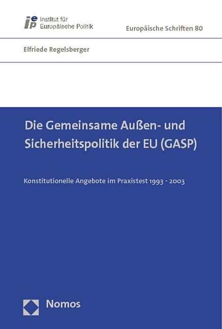 Die Gemeinsame Aussen Und Sicherheitspolitik Der Eu Gasp Elfriede Regelsberger Buch Kaufen Ex Libris