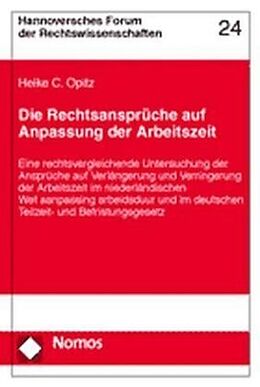 Kartonierter Einband Die Rechtsansprüche auf Anpassung der Arbeitszeit von Heike C. Opitz