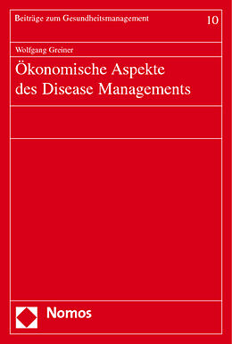 Kartonierter Einband Ökonomische Aspekte des Disease Managements von Wolfgang Greiner