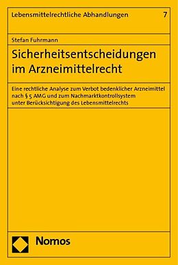 Kartonierter Einband Sicherheitsentscheidungen im Arzneimittelrecht von Stefan Fuhrmann