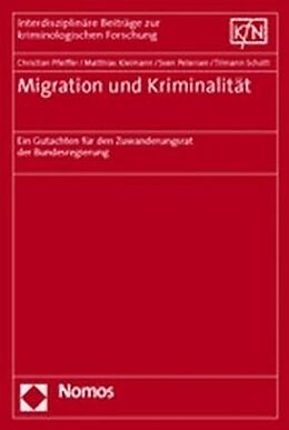 Kartonierter Einband Migration und Kriminalität von Christian Pfeiffer, Matthias Kleimann, Sven Petersen