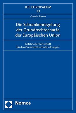 Kartonierter Einband Die Schrankenregelung der Grundrechtecharta der Europäischen Union von 