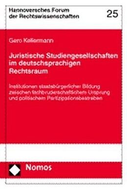 Kartonierter Einband Juristische Studiengesellschaften im deutschsprachigen Rechtsraum von Gero Kellermann