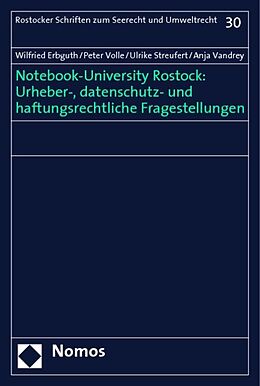 Kartonierter Einband Notebook-University Rostock: Urheber-, datenschutz- und haftungsrechtliche Fragestellungen von Wilfried Erbguth, Peter Volle, Ulrike Streufert