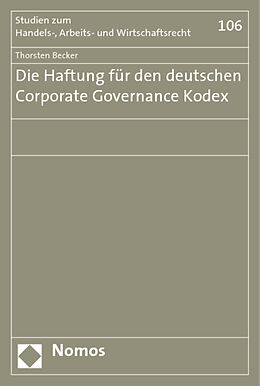 Kartonierter Einband Die Haftung für den deutschen Corporate Governance Kodex von Thorsten Becker