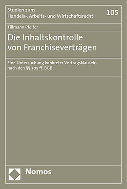 Kartonierter Einband Die Inhaltskontrolle von Franchiseverträgen von Tillmann Pfeifer