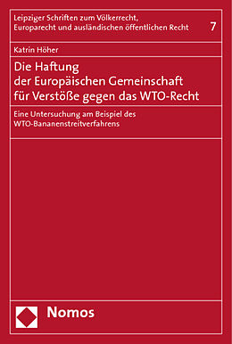 Kartonierter Einband Die Haftung der Europäischen Gemeinschaft für Verstöße gegen das WTO-Recht von 