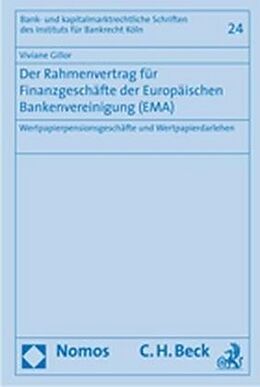 Fester Einband Der Rahmenvertrag für Finanzgeschäfte der Europäischen Bankenvereinigung (EMA) von Viviane Gillor