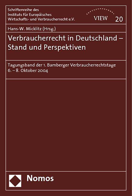 Verbraucherrecht in Deutschland - Stand und Perspektiven