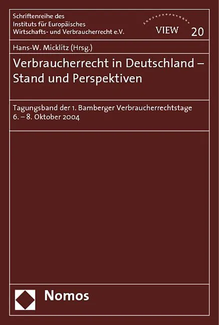 Verbraucherrecht in Deutschland - Stand und Perspektiven