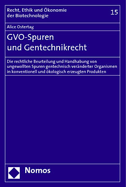 Kartonierter Einband GVO-Spuren und Gentechnikrecht von Alice Ostertag