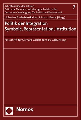 Kartonierter Einband Politik der Integration. Symbole, Repräsentation, Institution von 