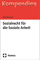 Kartonierter Einband Sozialrecht für die Soziale Arbeit von Dirk Waschull
