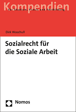 Kartonierter Einband Sozialrecht für die Soziale Arbeit von Dirk Waschull