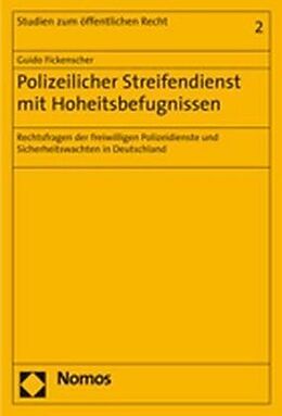 Kartonierter Einband Polizeilicher Streifendienst mit Hoheitsbefugnissen von Guido Fickenscher