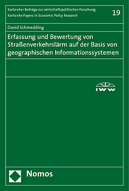 Kartonierter Einband Erfassung und Bewertung von Straßenverkehrslärm auf der Basis von geographischen Informationssystemen von David Schmedding