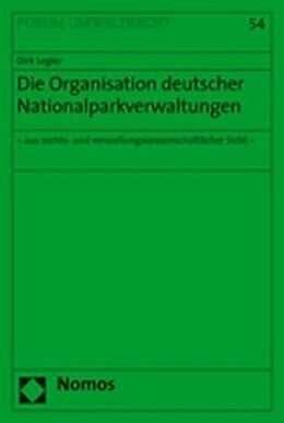 Kartonierter Einband Die Organisation deutscher Nationalparkverwaltungen von Dirk Legler