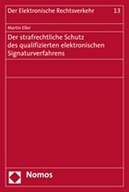 Kartonierter Einband Der strafrechtliche Schutz des qualifizierten elektronischen Signaturverfahrens von Martin Eßer