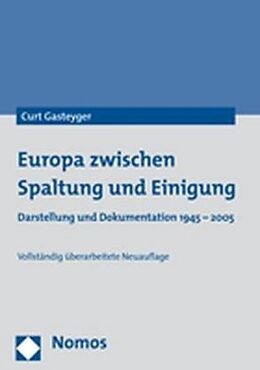 Kartonierter Einband Europa zwischen Spaltung und Einigung von Curt Gasteyger