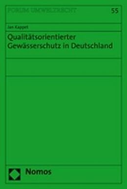 Kartonierter Einband Qualitätsorientierter Gewässerschutz in Deutschland von Jan Kappet