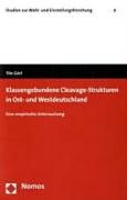 Klassengebundene Cleavage-Strukturen in Ost- und Westdeutschland