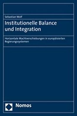 Kartonierter Einband Institutionelle Balance und Integration von Sebastian Wolf