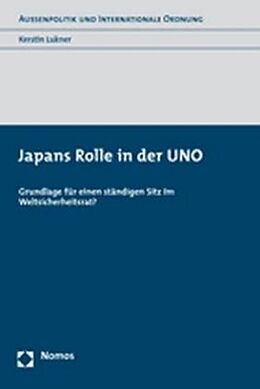 Kartonierter Einband Japans Rolle in der UNO von Kerstin Lukner