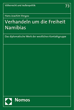 Kartonierter Einband Verhandeln um die Freiheit Namibias von Hans-Joachim Vergau