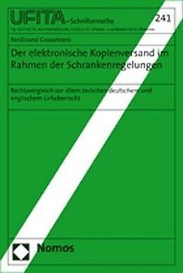 Kartonierter Einband Der elektronische Kopienversand im Rahmen der Schrankenregelungen von Ferdinand Grassmann