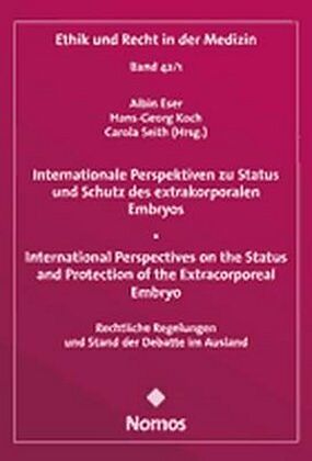 Internationale Perspektiven zu Status und Schutz des extrakorporalen Embryos - International Perspectives on the Status and Protection of the Extracorporeal Embryo