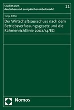 Kartonierter Einband Der Wirtschaftsausschuss nach dem Betriebsverfassungsgesetz und die Rahmenrichtlinie 2002/14/EG von Tanja Ritter