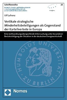 Kartonierter Einband Vertikale strategische Minderheitsbeteiligungen als Gegenstand der Kartellverbote in Europa von Ulf Lafrenz