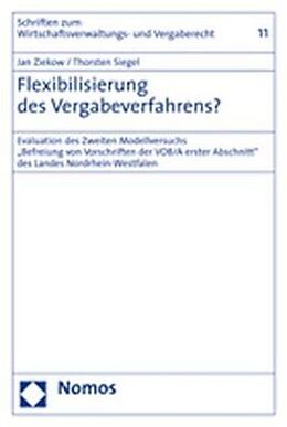 Kartonierter Einband Flexibilisierung des Vergabeverfahrens? von Jan Ziekow, Thorsten Siegel