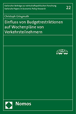 Kartonierter Einband Einfluss von Budgetrestriktionen auf Wochenpläne von Verkehrsteilnehmern von Christoph Gringmuth