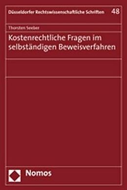 Kartonierter Einband Kostenrechtliche Fragen im selbständigen Beweisverfahren von Thorsten Seeber