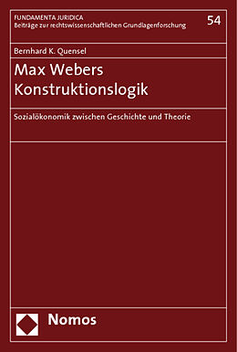 Kartonierter Einband Max Webers Konstruktionslogik von Bernhard K. Quensel