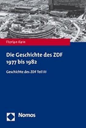 Die Geschichte des ZDF 1977 bis 1982