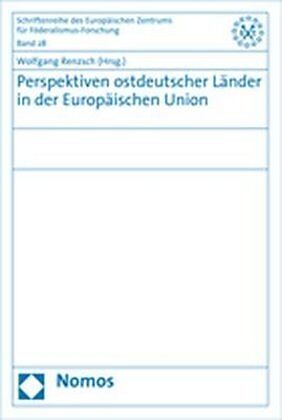 Perspektiven ostdeutscher Länder in der Europäischen Union