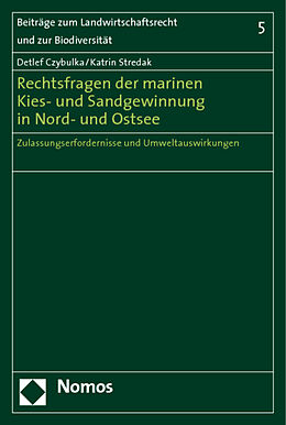 Kartonierter Einband Rechtsfragen der marinen Kies- und Sandgewinnung in Nord- und Ostsee von Detlef Czybulka, Katrin Stredak