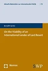 Kartonierter Einband (Kt) On the Viability of an International Lender of Last Ressort von Benedikt Zanker