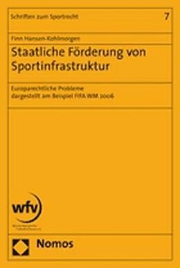 Kartonierter Einband Staatliche Förderung von Sportinfrastruktur von Finn Hansen-Kohlmorgen