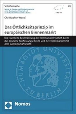 Kartonierter Einband Das Örtlichkeitsprinzip im europäischen Binnenmarkt von Christopher Wenzl