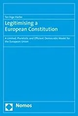Kartonierter Einband (Kt) Legitimising a European Constitution von Tor-Inge Harbo