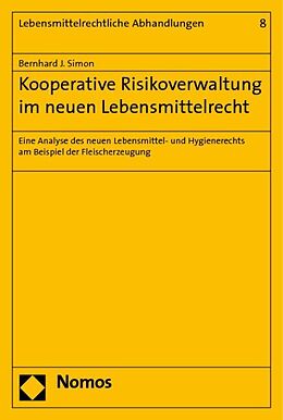 Kartonierter Einband Kooperative Risikoverwaltung im neuen Lebensmittelrecht von Bernhard J. Simon