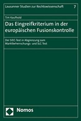 Kartonierter Einband Das Eingreifkriterium in der europäischen Fusionskontrolle von Tim Kaufhold