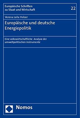 Kartonierter Einband Europäische und deutsche Energiepolitik von Verena Leila Holzer