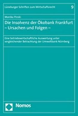 Kartonierter Einband Die Insolvenz der Ökobank Frankfurt  Ursachen und Folgen  von Monika Pinski