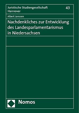 Geheftet Nachdenkliches zur Entwicklung des Landesparlamentarismus in Niedersachsen von Albert Janssen