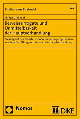 Kartonierter Einband Beweissurrogate und Unmittelbarkeit der Hauptverhandlung von Philipp Großkopf